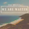 The Dreeze - We Are Wasted - EP